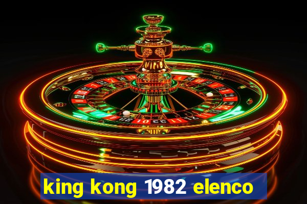 king kong 1982 elenco