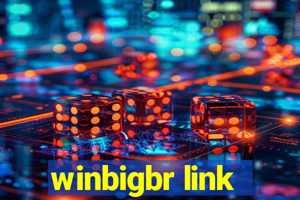 winbigbr link