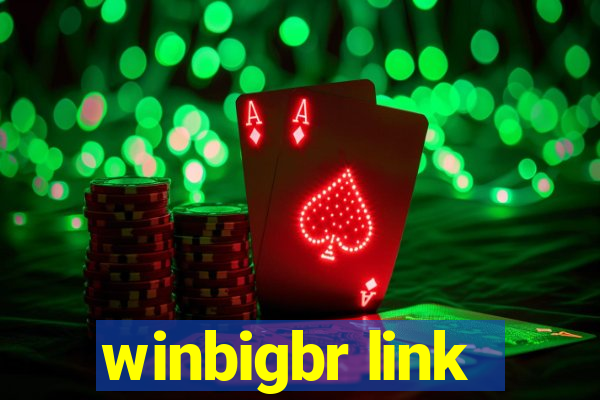 winbigbr link