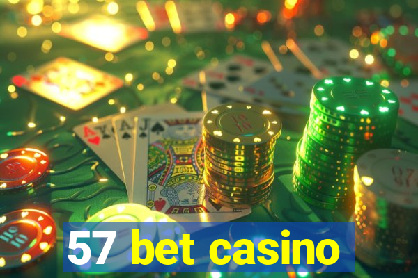 57 bet casino