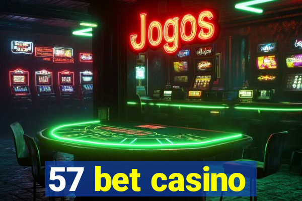 57 bet casino