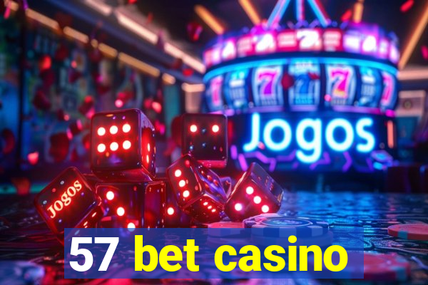 57 bet casino