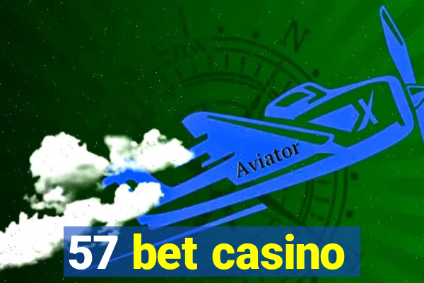 57 bet casino