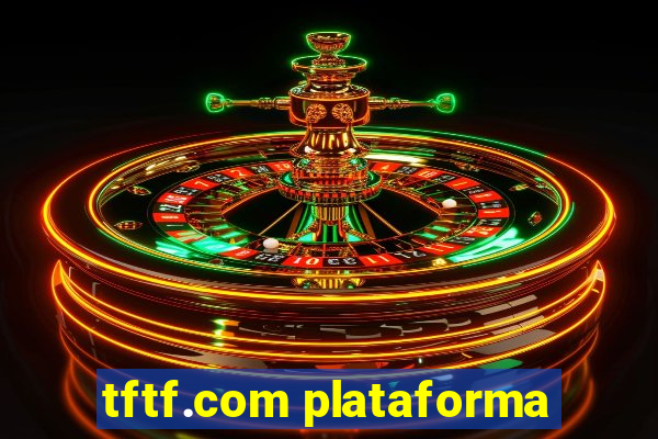 tftf.com plataforma