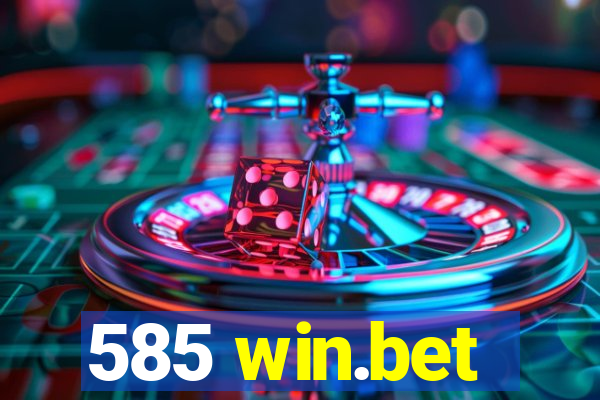 585 win.bet