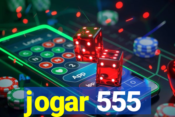 jogar 555