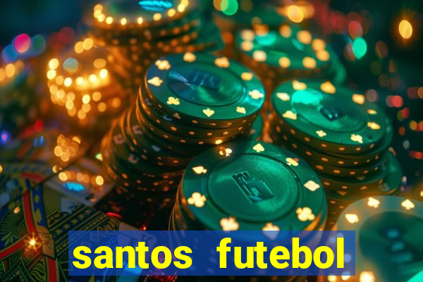 santos futebol clube peneiras