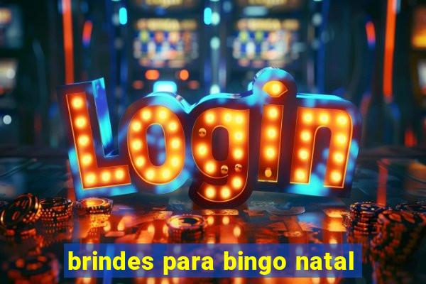 brindes para bingo natal