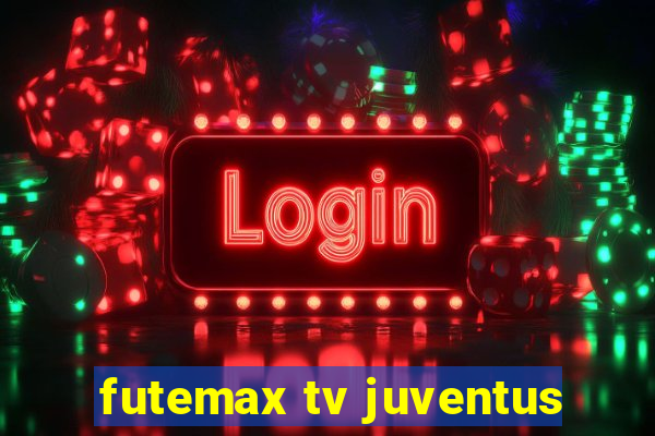 futemax tv juventus