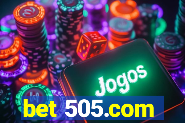 bet 505.com