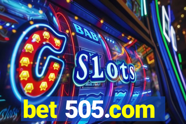 bet 505.com