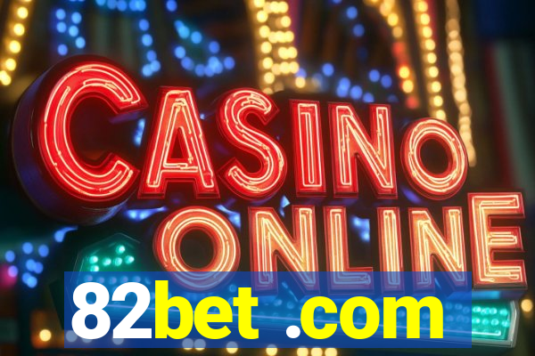 82bet .com