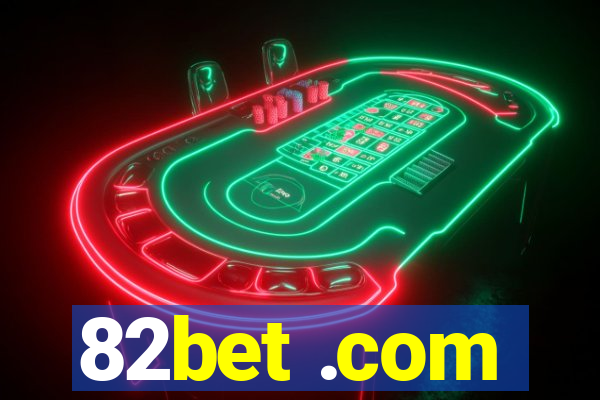 82bet .com