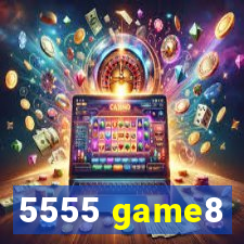 5555 game8