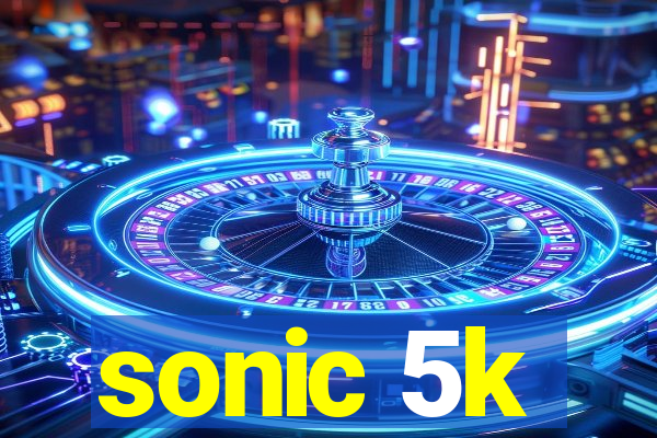 sonic 5k