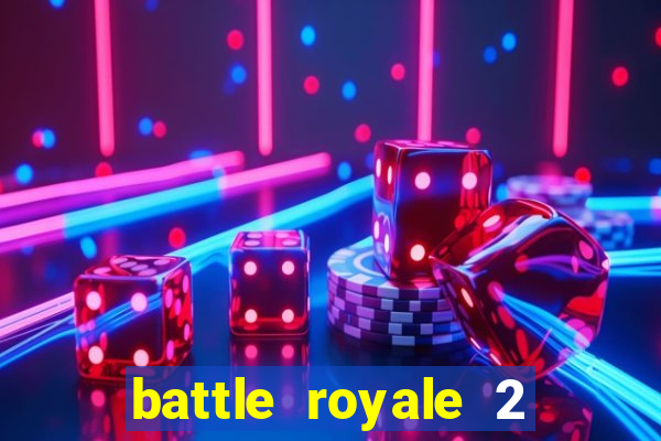 battle royale 2 filme completo dublado