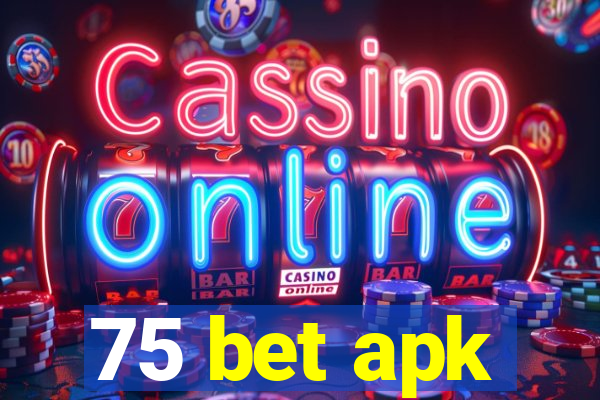 75 bet apk