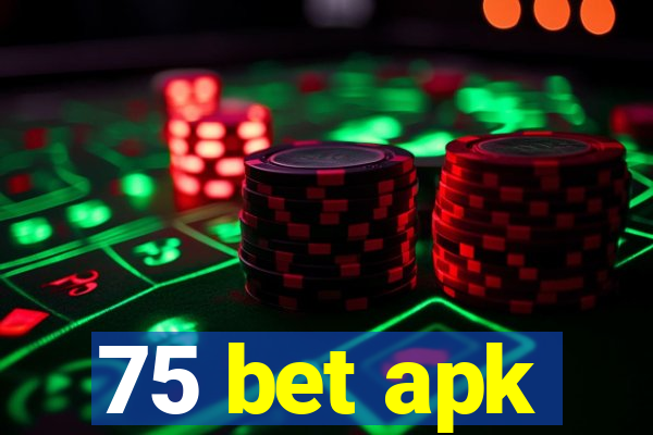 75 bet apk