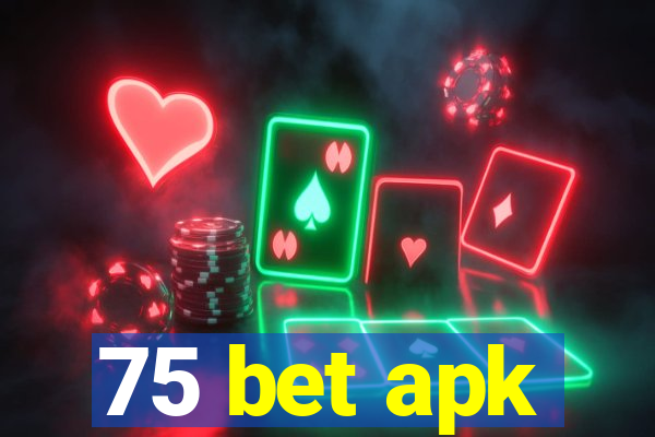 75 bet apk