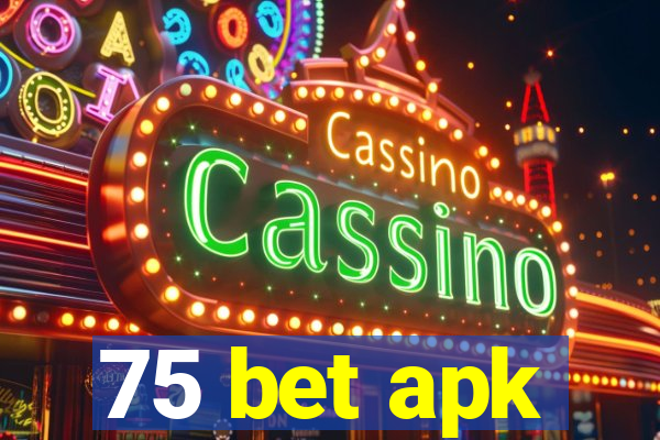 75 bet apk