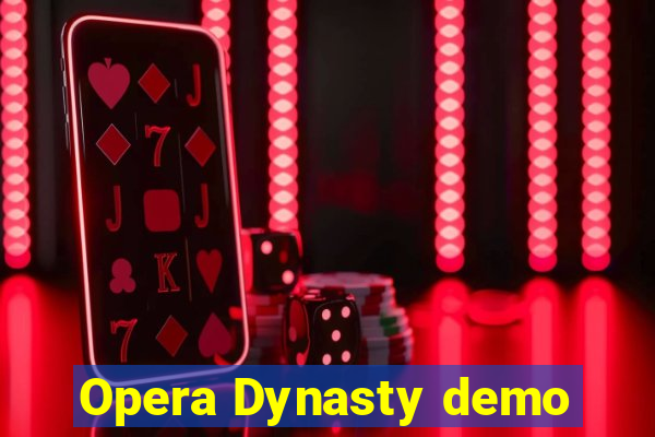 Opera Dynasty demo