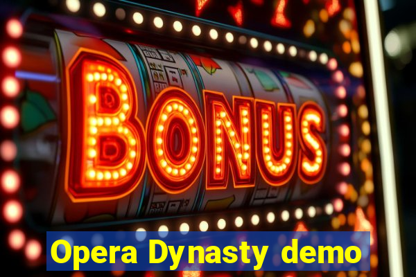 Opera Dynasty demo