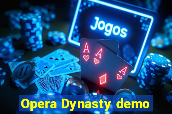 Opera Dynasty demo