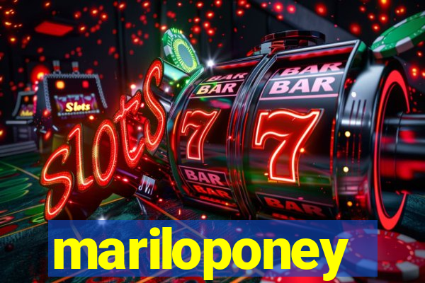 mariloponey