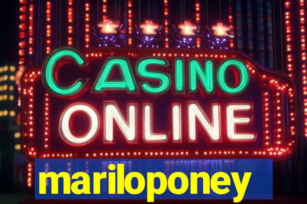 mariloponey