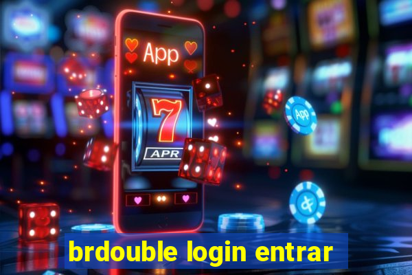 brdouble login entrar