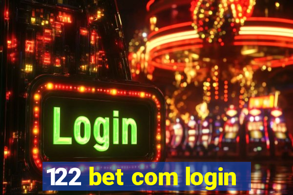 122 bet com login