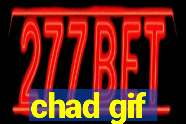 chad gif