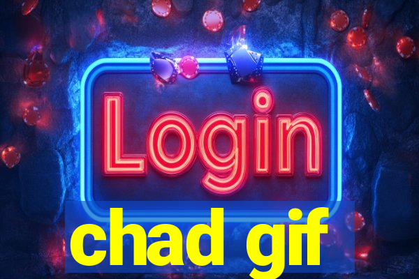 chad gif