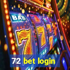 72 bet login