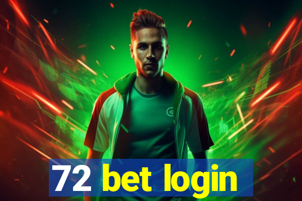 72 bet login