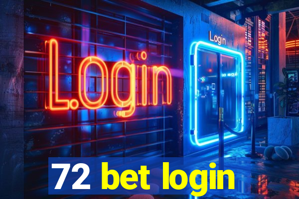 72 bet login