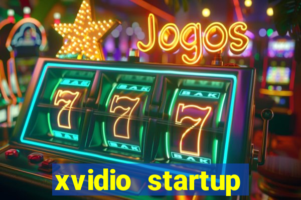 xvidio startup brasil 2024