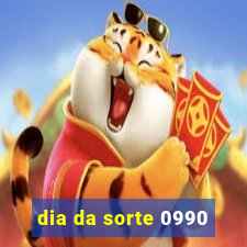 dia da sorte 0990