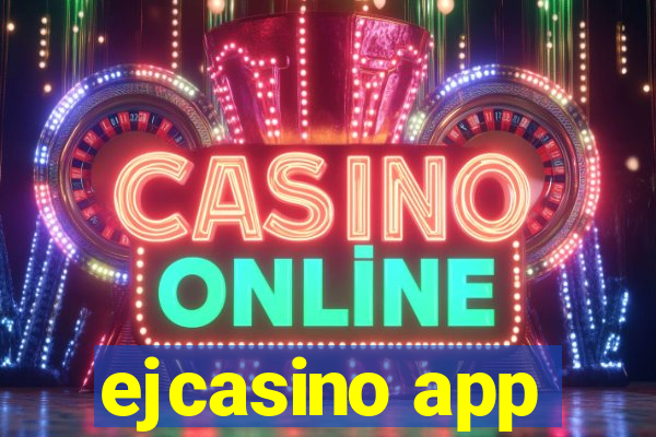 ejcasino app