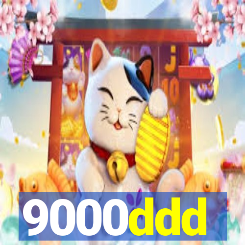 9000ddd