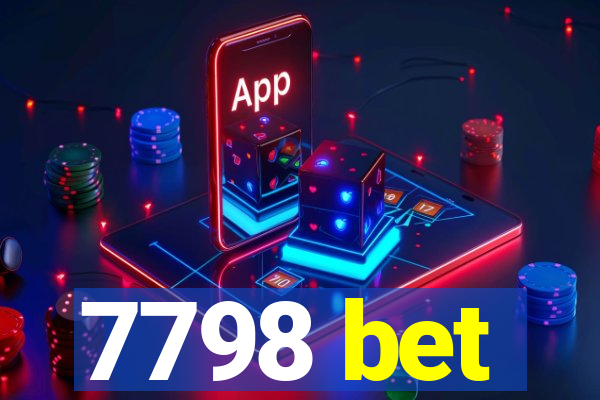 7798 bet