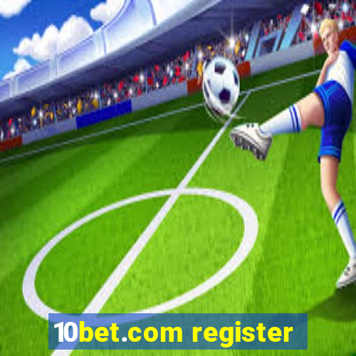 10bet.com register