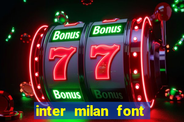 inter milan font free download