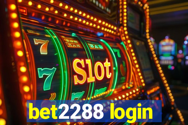 bet2288 login