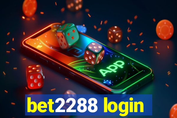 bet2288 login