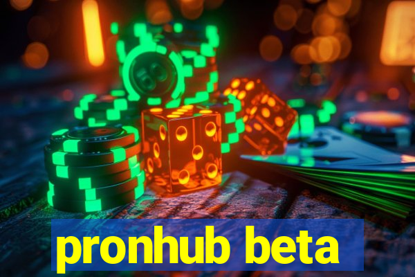 pronhub beta