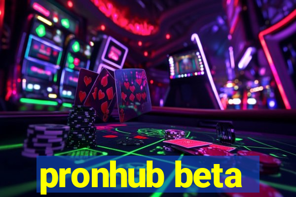 pronhub beta