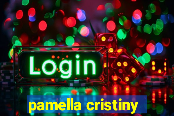 pamella cristiny