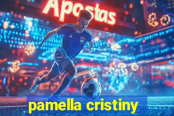 pamella cristiny