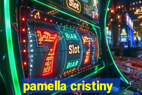 pamella cristiny